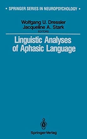 linguistic analyses of aphasic language 1st edition wolfgang u stark, jack a , dressler 0387966927,