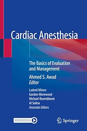 cardiac anesthesia the basics of evaluation and management 1st edition ahmed s awad md mba 3030517543,