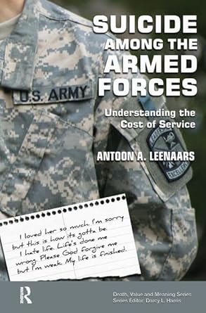 suicide among the armed forces understanding the cost of service 1st edition antoon leenaars 0895038730,