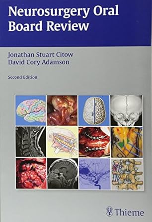 neurosurgery oral board review 1st edition jonathan stuart citow ,cory adamson 1604065400, 978-1604065404