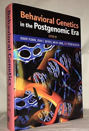 behavioral genetics in the postgenomic era 1st edition robert plomin ,john c defries ,ian w craig ,peter