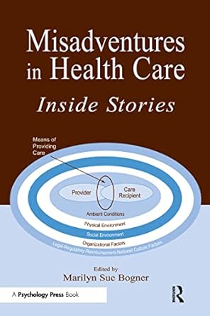 misadventures in health care inside stories 1st edition marilyn sue bogner 0805833773, 978-0805833775