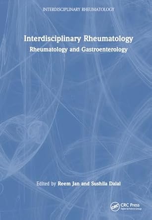 interdisciplinary rheumatology rheumatology and gastroenterology 1st edition reem jan ,sushila dalal
