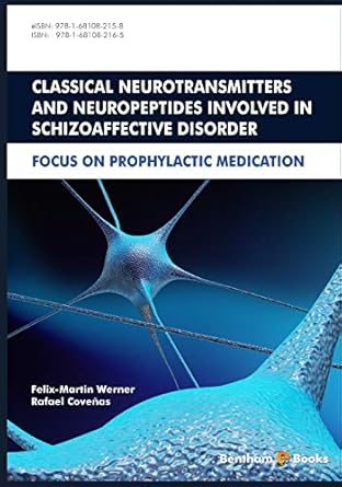 classical neurotransmitters and neuropeptides involved in schizoaffective disorder 1st edition felix martin