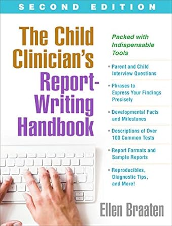 the child clinicians report writing handbook 1st edition ellen braaten 1462540694, 978-1462540693