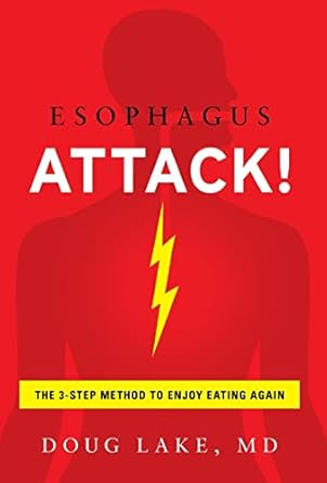 esophagus attack the 3 step method to enjoy eating again 1st edition doug lake 1544516983, 978-1544516981