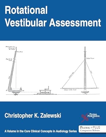 rotational vestibular assessment 1st edition christopher zalewski 1597567973, 978-1597567978