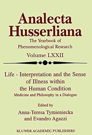 analecta husserliana the yearbook of phenomenological research volume lxxii life interpretation and the sense