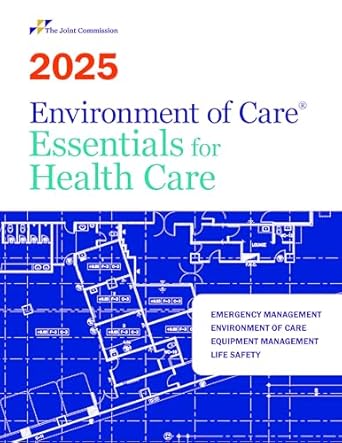 2025 environment of care essentials for health care 1st edition mary beth curran 1635854253, 978-1635854251
