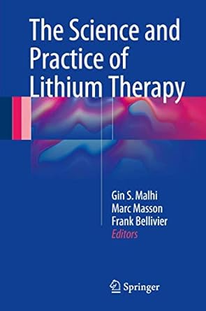 the science and practice of lithium therapy 1st edition gin s malhi ,marc masson ,frank bellivier 331945921x,