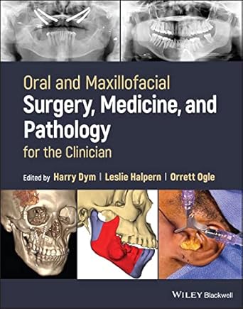 oral and maxillofacial surgery medicine and pathology for the clinician 1st edition harry dym ,leslie r