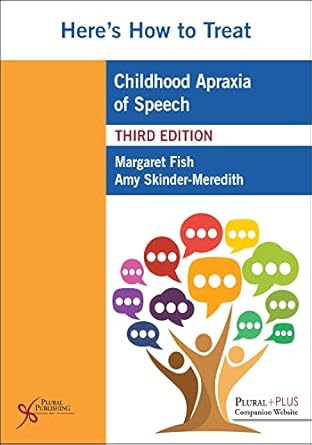 heres how to treat childhood apraxia of speech 1st edition margaret fish ,amy skinder meredith 1635502837,