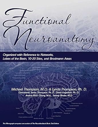 functional neuroanatomy 1st edition michael thompson lynda thompson ,aapb 0984297936, 978-0984297931