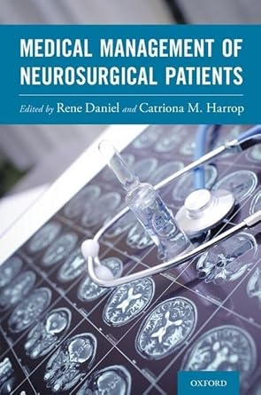 medical management of neurosurgical patients 1st edition rene daniel md phd ,catriona m harrop md facp