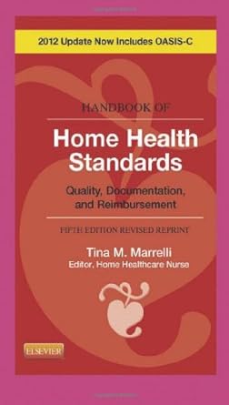 handbook of home health standards revised reprint quality documentation and reimbursement 1st edition tina m
