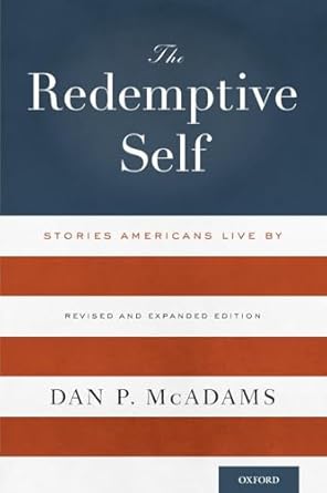 the redemptive self stories americans live by revised and 1st edition dan p mcadams 0199969752, 978-0199969753