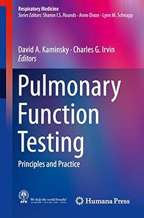pulmonary function testing principles and practice 1st edition david a kaminsky ,charles g irvin 3319941585,