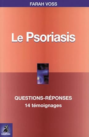 le psoriasis questions reponses 14 temoignages fiche pratique 1st edition farah voss ,claude marxchristine