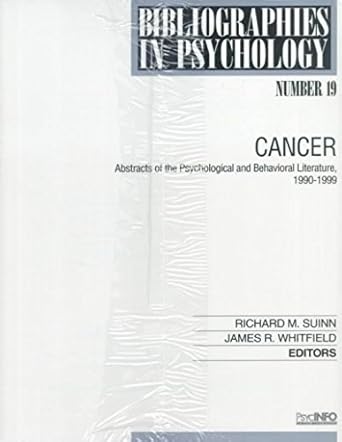 cancer abstracts of the psychological and behavioral literature 1990 1999 1st edition richard m suinn ,james