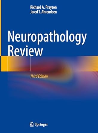 neuropathology review 1st edition richard a prayson ,jared t ahrendsen 3031566572, 978-3031566578