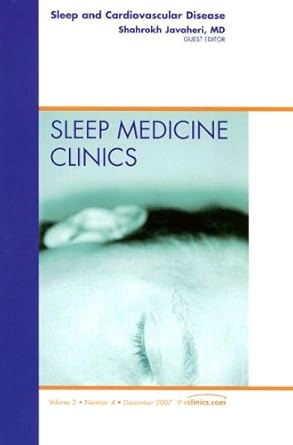 cardiovascular disorders and sleep an issue of sleep medicine clinics 1st edition s javaheri 1416051236,