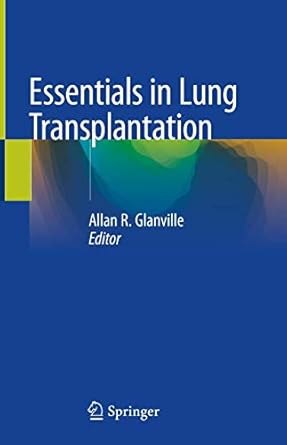 essentials in lung transplantation 1st edition allan r glanville 3319909320, 978-3319909325