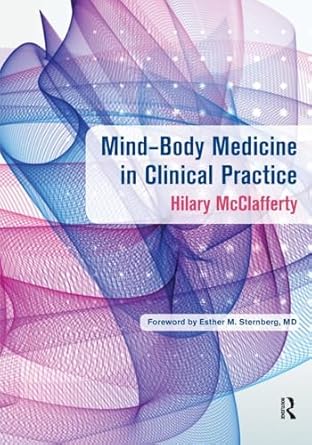 mind body medicine in clinical practice 1st edition hilary mcclafferty 1498728316, 978-1498728317