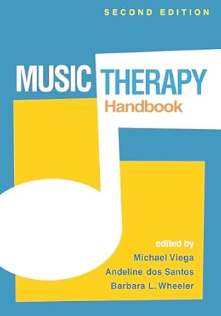 music therapy handbook 1st edition michael viega ,andeline dos santos ,barbara l wheeler 1462556922,