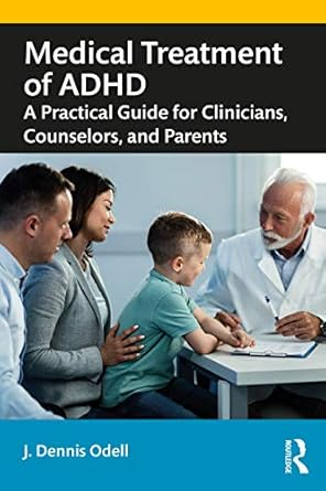 medical treatment of adhd 1st edition j dennis odell 0367494787, 978-0367494780