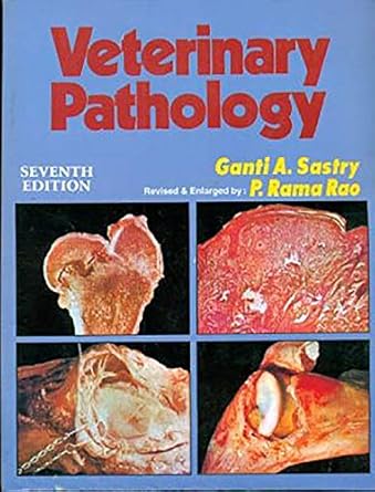 veterinary pathology 1st edition ganti a sastry 8123907389, 978-8123907383