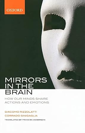mirrors in the brain how our minds share actions emotions and experience 1st edition giacomo rizzolatti