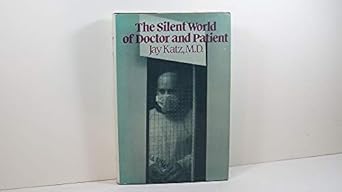 silent world of doctor and patient the 1st edition avner katz 0029170109, 978-0029170106