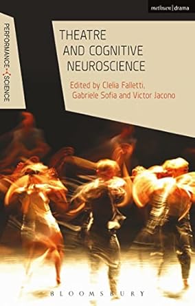 theatre and cognitive neuroscience 1st edition clelia falletti ,gabriele sofia ,victor jacono ,john lutterbie