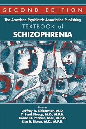 the american psychiatric association publishing textbook of schizophrenia 1st edition edited by jeffrey a