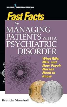 fast facts for managing patients with a psychiatric disorder what rns nps and new psych nurses need to know