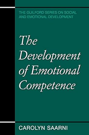 the development of emotional competence 1st edition carolyn saarni 1572304340, 978-1572304345