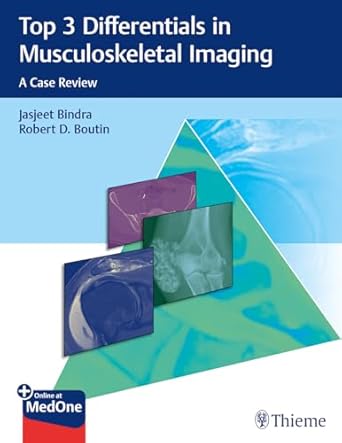 top 3 differentials in musculoskeletal imaging a case review 1st edition jasjeet bindra ,robert d boutin