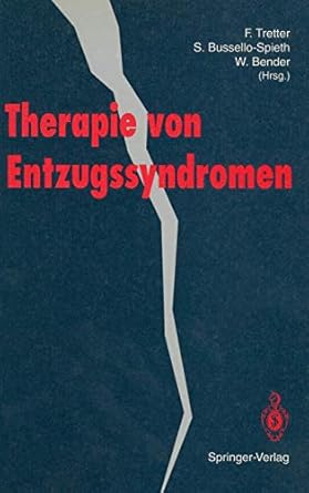 therapie von entzugssyndromen 1st edition felix tretter ,sabine bussello spieth ,wolfram bender 354057638x,