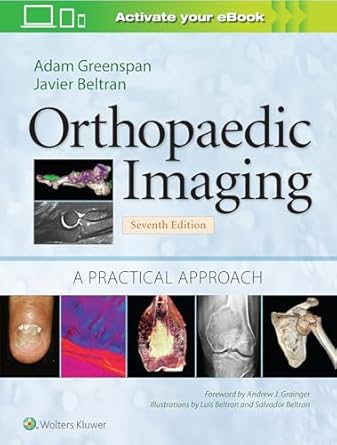 orthopaedic imaging a practical approach 1st edition adam greenspan m d facr ,javier beltran 1975136470,