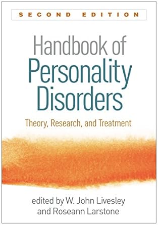 handbook of personality disorders theory research and treatment 1st edition w john livesley ,roseann larstone