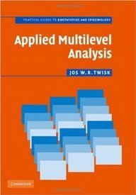 applied multilevel analysis a practical guide for medical researchers 1st edition jos w r twisk 0521849756,