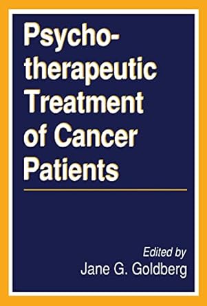 psychotherapeutic treatment of cancer patients 1st edition jane goldberg 1138531138, 978-1138531130