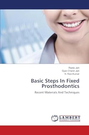 basic steps in fixed prosthodontics recent materials and techniques 1st edition reeta jain ,gyan chand jain