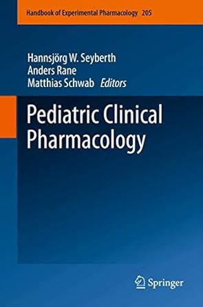 pediatric clinical pharmacology 1st edition hannsjorg w seyberth ,anders rane ,matthias schwab 3642269893,