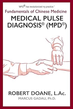 medical pulse diagnosis fundamentals of chinese medicine medical pulse diagnosis 1st edition robert doane