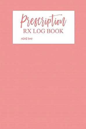 prescription rx log book blank lined split column pages for logging medication date time and dosage 1st