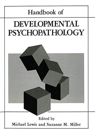 handbook of developmental psychopathology 1st edition michael lewis 0306431904, 978-0306431906