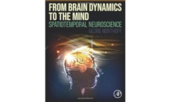 from brain dynamics to the mind spatiotemporal neuroscience 1st edition georg northoff 0128219351,