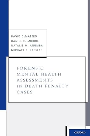 forensic mental health assessments in death penalty cases 1st edition david dematteo ,daniel c murrie