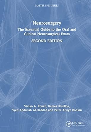 neurosurgery 1st edition vivian a elwell ,ramez kirollos ,syed abdullah al haddad ,peter alwyn bodkin